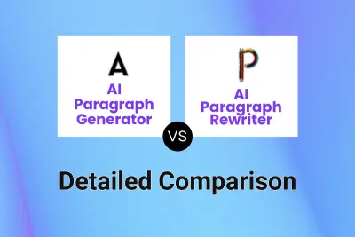 AI Paragraph Generator vs AI Paragraph Rewriter