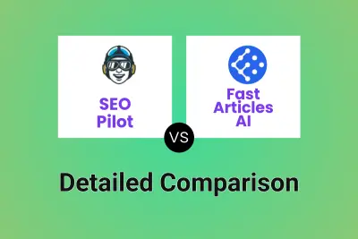 SEO Pilot vs Fast Articles AI