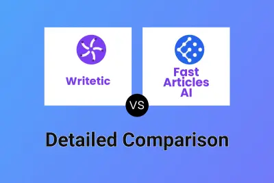 Writetic vs Fast Articles AI