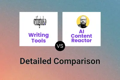 Writing Tools vs AI Content Reactor