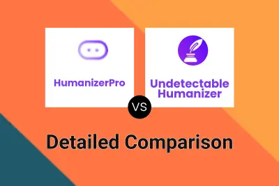 HumanizerPro vs Undetectable Humanizer