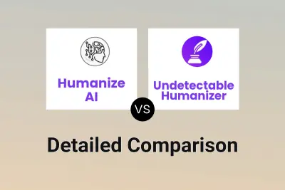 Humanize AI vs Undetectable Humanizer