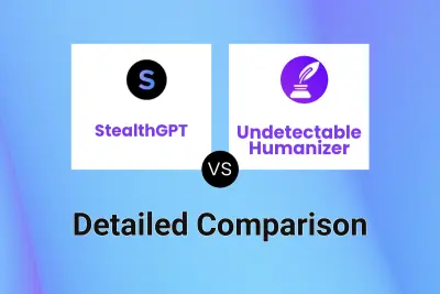 StealthGPT vs Undetectable Humanizer
