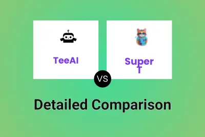 TeeAI vs Super T