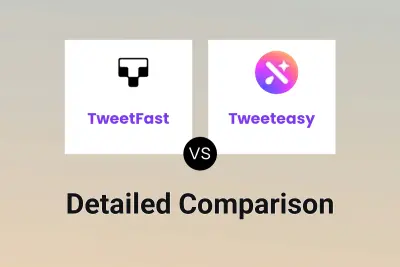 TweetFast vs Tweeteasy