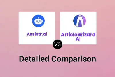Assistr.ai vs ArticleWizard AI