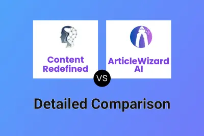 Content Redefined vs ArticleWizard AI