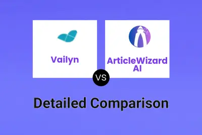 Vailyn vs ArticleWizard AI