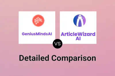 GeniusMindsAI vs ArticleWizard AI