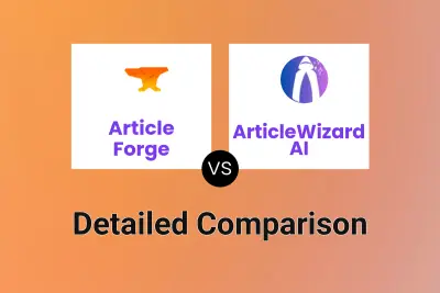 Article Forge vs ArticleWizard AI