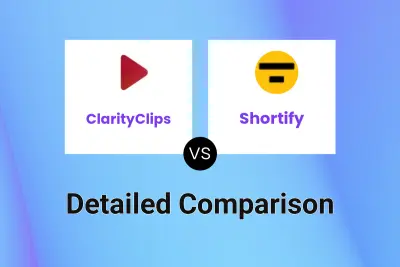 ClarityClips vs Shortify