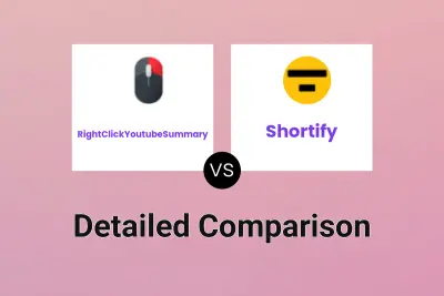 RightClickYoutubeSummary vs Shortify