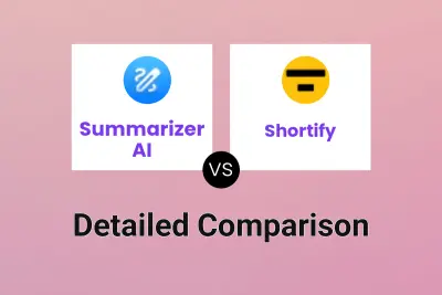 Summarizer AI vs Shortify