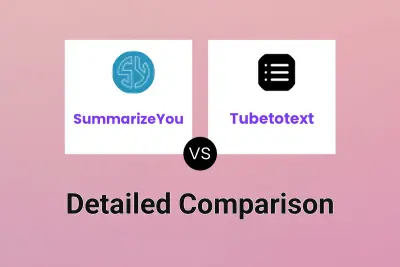 SummarizeYou vs Tubetotext