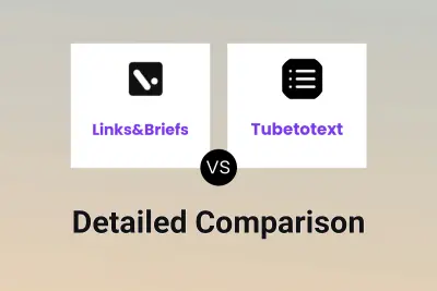 Links&Briefs vs Tubetotext