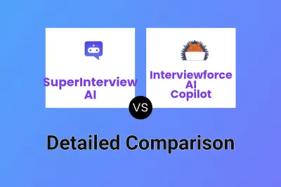 SuperInterview AI vs Interviewforce AI Copilot