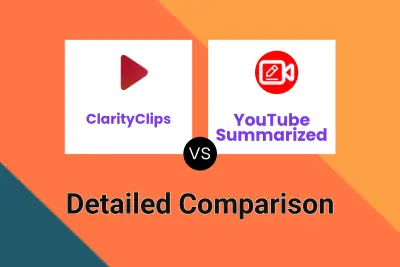 ClarityClips vs YouTube Summarized