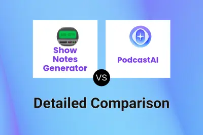 Show Notes Generator vs PodcastAI