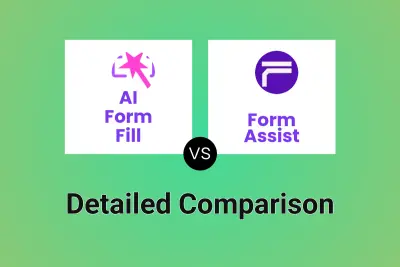 AI Form Fill vs Form Assist