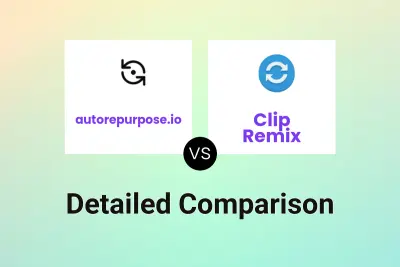 autorepurpose.io vs Clip Remix