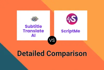 Subtitle Translate AI vs ScriptMe