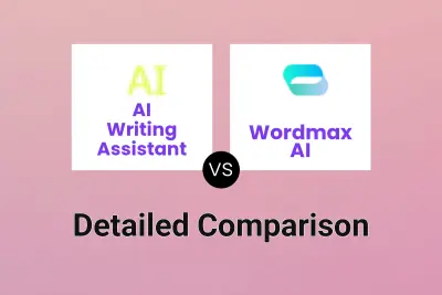AI Writing Assistant vs Wordmax AI