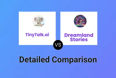 TinyTalk.ai vs Dreamland Stories