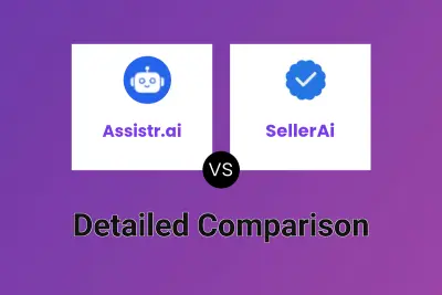 Assistr.ai vs SellerAi