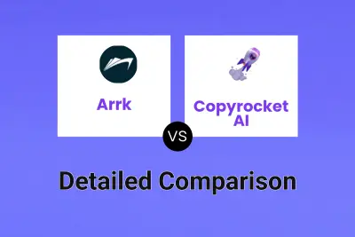 Arrk vs Copyrocket AI