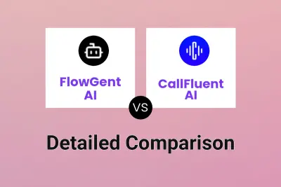 FlowGent AI vs CallFluent AI
