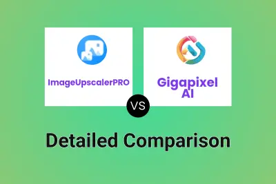 ImageUpscalerPRO vs Gigapixel AI