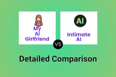 My AI Girlfriend vs Intimate AI