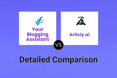 Your Blogging Assistant vs Articly.ai