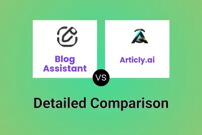 Blog Assistant vs Articly.ai