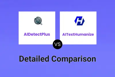 AIDetectPlus vs AITextHumanize