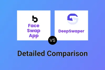 Face Swap App vs DeepSwaper