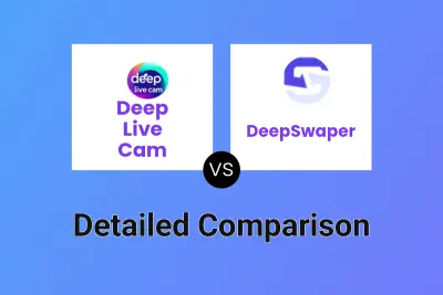 Deep Live Cam vs DeepSwaper