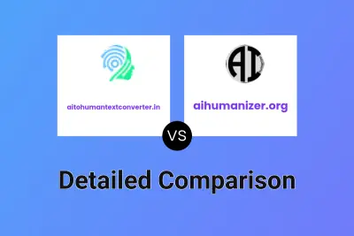 aitohumantextconverter.in vs aihumanizer.org