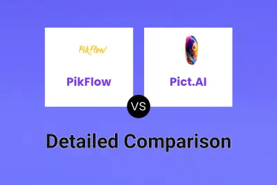 PikFlow vs Pict.AI