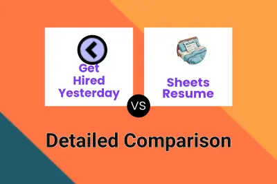Get Hired Yesterday vs Sheets Resume