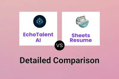 EchoTalent AI vs Sheets Resume