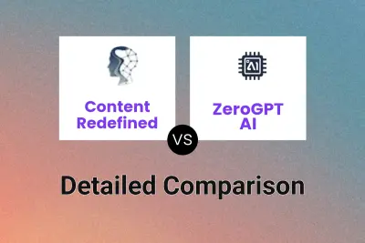 Content Redefined vs ZeroGPT AI