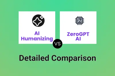 AI Humanizing vs ZeroGPT AI