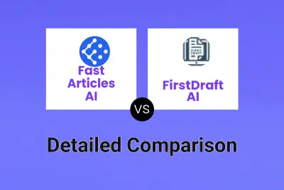 Fast Articles AI vs FirstDraft AI