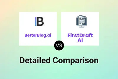 BetterBlog.ai vs FirstDraft AI