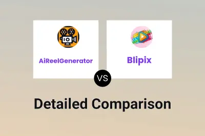 AiReelGenerator vs Blipix