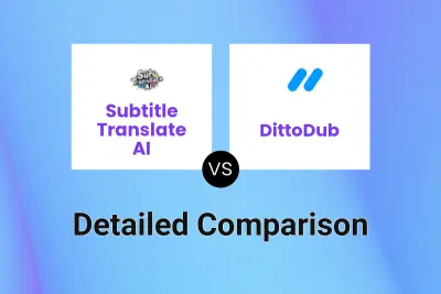 Subtitle Translate AI vs DittoDub