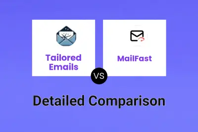 Tailored Emails vs MailFast