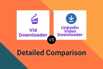 Vid Downloader vs LinkedIn Video Downloader