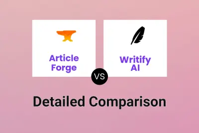 Article Forge vs Writify AI